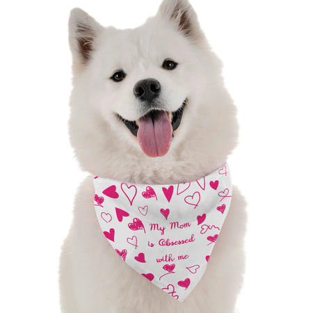 "My Mom is Obsessed with Me" Dog Bandana  - Bandoggies