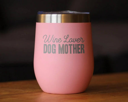 "Wine Lover Dog Mother" Insulated Wine Tumbler with Sliding Lid - Bevvee main image